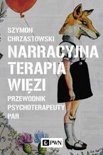 Okładka - Narracyjna terapia więzi - Szymon Chrząstowski