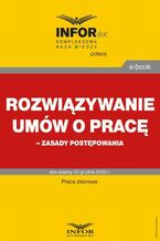 Okładka - Rozwiązywanie umów o pracę - zasady postępowania - Praca Zbiorowa