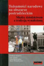 Okładka - Tożsamości narodowe na obszarze postradzieckim - Piotr Załęski, Elena Breslavskaia, Marta Włodarkiewicz