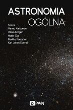 Okładka - Astronomia ogólna - Hannu Karttunen, Pekka Kröger, Heikki Oja, Markku Poutanen, Karl Johan Donner