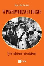 Okładka - W przedwojennej Polsce - Jan Łoziński, Maja Łozińska
