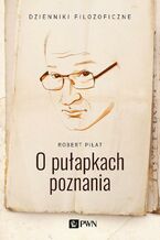 Okładka - O pułapkach poznania - Robert Piłat