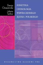 Okładka - Fonetyka i fonologia współczesnego języka polskiego - Danuta Ostaszewska, Jolanta Tambor