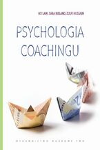 Okładka - Psychologia coachingu - Zulfi Hussain, Sara Ireland, Ho Law