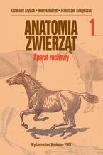 Okładka - Anatomia zwierząt, t. 1 - Kazimierz Krysiak, Henryk Kobryń, Franciszek Kobryńczuk