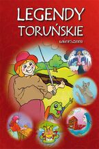Okładka - Legendy toruńskie wierszem - Dorota Kaźmierczak