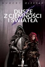 Okładka - Dusze z ciemności i światła - Hubert Oleksak