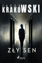 Okładka - Detektyw Laura Sawicka. Zły sen - Jacek Krakowski