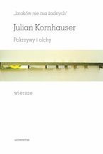Okładka - "braków nie ma żadnych". Pokrzywy i olchy. Wiersze - Julian Kornhauser