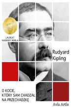 Okładka - O kocie, który sam chadzał na przechadzkę - Rudyard Kipling