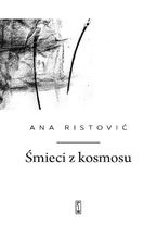 Okładka - Śmieci z kosmosu - Ana Ristović
