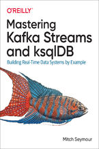 Okładka - Mastering Kafka Streams and ksqlDB - Mitch Seymour