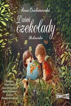 Okładka - Dzień czekolady - Anna Onichimowska, Lena Schimscheiner, Maciej Więckowski, Krzysztof Plewako-Szczerbiński