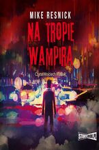 Okładka - Na tropie wampira - Mike Resnick