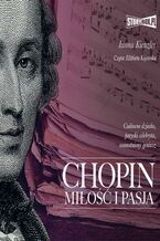 Okładka - Chopin. Miłość i pasja - Iwona Kienzler