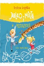 Okładka - Jabłko i Mięta w przedszkolu - Krystyna Śmigielska