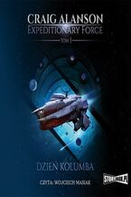 Okładka - Expeditionary Force. Tom 1. Dzień Kolumba - Craig Alanson