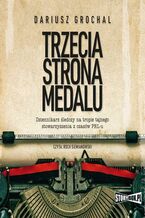 Okładka - Trzecia strona medalu - Dariusz Grochal