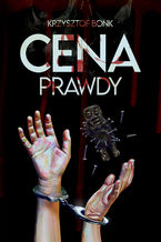 Okładka - Cena prawdy - Krzysztof Bonk