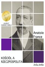 Okładka - Kościół a Rzeczpospolita - Anatole France