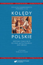 Okładka - Czytam po polsku. T. 1: Kolędy polskie. Materiały pomocnicze do nauki języka polskiego jako obcego. Edycja dla zaawansowanych (poziom B2, C1-C2) - oprac. Romuald Cudak