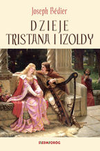 Okładka - Dzieje Tristana i Izoldy - Joseph Bédier
