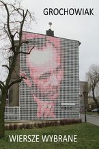 Okładka - Wiersze wybrane - Stanisław Grochowiak
