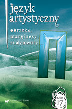 Okładka - Język Artystyczny. T. 17: Obrzeża, marginesy, rudymenty... - Red. Artur Rejter