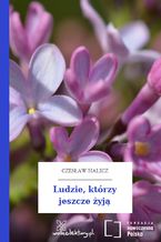 Okładka - Ludzie, którzy jeszcze żyją - Czesław Halicz (właśc. Czesława Endelmanowa-Rosenblattowa)