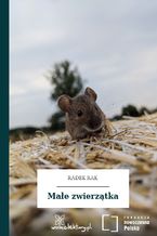 Okładka - Małe zwierzątka - Radek Rak