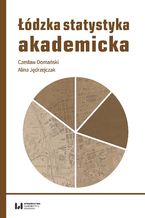 Okładka - Łódzka statystyka akademicka - Czesław Domański, Alina Jędrzejczak