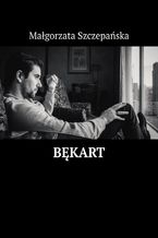 Okładka - Bękart - Małgorzata Szczepańska