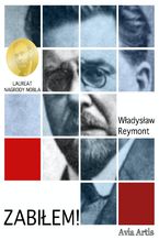 Okładka - Zabiłem! - Władysław Reymont
