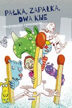 Okładka - Pałka, zapałka, dwa kije - Praca zbiorowa