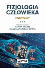 Okładka - Fizjologia człowieka. Podstawy - Hanna Krauss, Magdalena Gibas-Dorna
