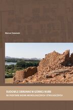 Okładka - Budowle obronne w Górnej Nubii na podstawie badań archeologicznych i etnologicznych - Mariusz Drzewiecki