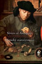 Okładka - Okruchy starożytności - Mateusz Bogucki, Arkadiusz Dymowski, Grzegorz Śnieżko