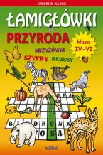 Okładka - Łamigłówki Przyroda. Klasa 4-6 - Grzegorz Wrocławski