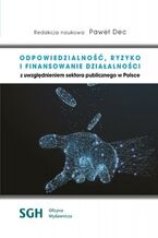 Okładka - Odpowiedzialność, ryzyko i finansowanie działalności - Paweł Dec