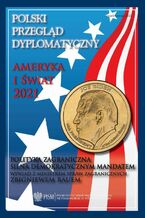 Okładka - Polski Przegląd Dyplomatyczny 1/2021 - Daniel Fried, Łukasz Kulesa, Mateusz Piotrowski, Michał Chabros, Oskar Pietrewicz, Michał Wojnarowicz, Maciej Pawłowski, Arkadiusz Legieć, Paweł Pieniążek, Janusz Sarnowski, Paweł Selera, Maciej Górny, Marcin Przychodniak, Jędrzej Czerep, Anna Sosnowska, Julia Sojka, James Sherr, Jakub Janda