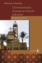 Okładka - Chrestomatia monastycznych tekstów koptyjskich - Dembska Albertyna