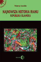 Okładka - Najnowsza historia Iranu - Coville Thierry