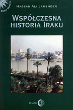 Okładka - Współczesna historia Iraku - Jamsheer Hassan Ali