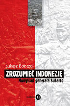 Okładka - Zrozumieć Indonezję - Bonczol Łukasz