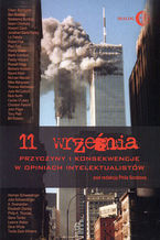 Okładka - 11 września. Przyczyny i konsekwencje w opiniach intelektualistów - Opracowanie zbiorowe
