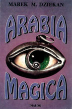 Okładka - Arabia magica. Wiedza tajemna u Arabów przed islamem - Marek Dziekan