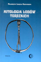 Okładka - Mitologia ludów tureckich - Małgorzata Łabęcka-Koecherowa