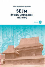 Okładka - Sejm Żydów litewskich (1623-1764) - Anna Michałowska-Mycielska