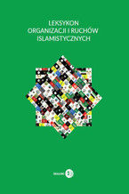 Okładka - Leksykon organizacji i ruchów islamistycznych - Krzysztof Izak