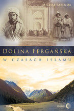 Okładka - Dolina Fergańska w czasach islamu - Michał Łabenda